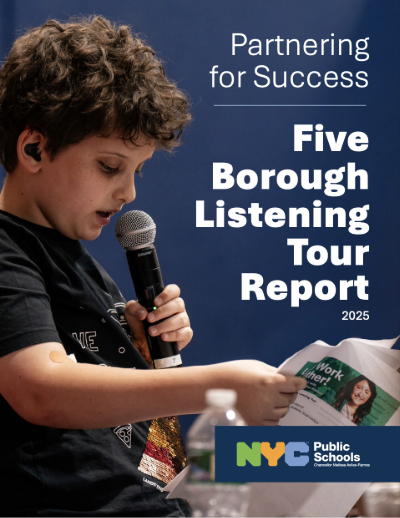 N Y C Public Schools - Partnering for Success: Five Borough Listening Tour Report 2025