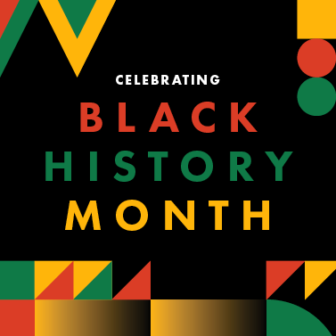 Black background with text that reads 'Celebrating Black History Month' in white, red, green, and yellow text. Shapes in the same colors border the image.