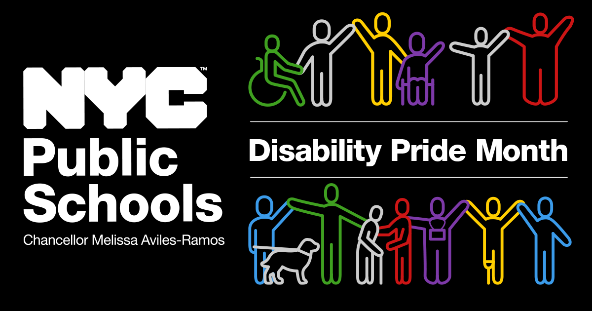 Black background with colorful illustrations of people, including people in wheelchairs, with canes, service dogs, and others, next to white text that reads 'Disability Pride Month' and the NYC Public Schools logo at the bottom left.