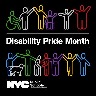 Black background with colorful illustrations of people, including people in wheelchairs, with canes, service dogs, and others, with white text that reads 'Disability Pride Month' and the NYC Public Schools logo at the bottom left.