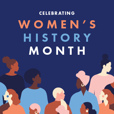 White, orange, and light blue text that reads 'Celebrating Women's History Month' on a dark blue background, written above illustrations of several women.