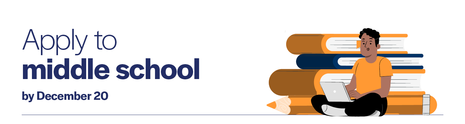 Graphic saying Apply to middle school by December 20.