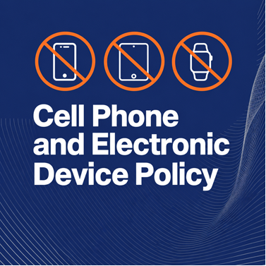 Square banner that reads, "Cell Phone and Electronic Device Policy"